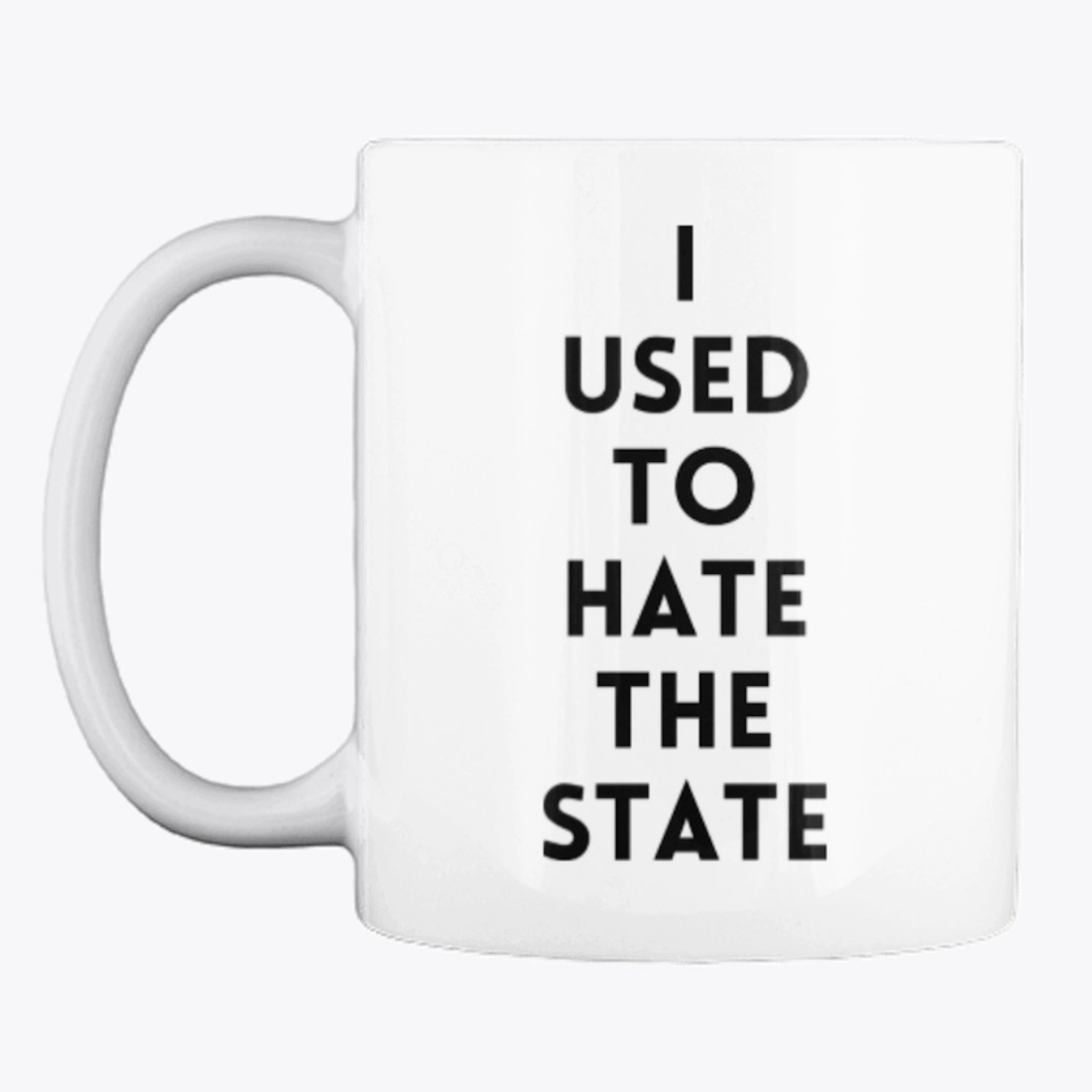 Used to hate the State